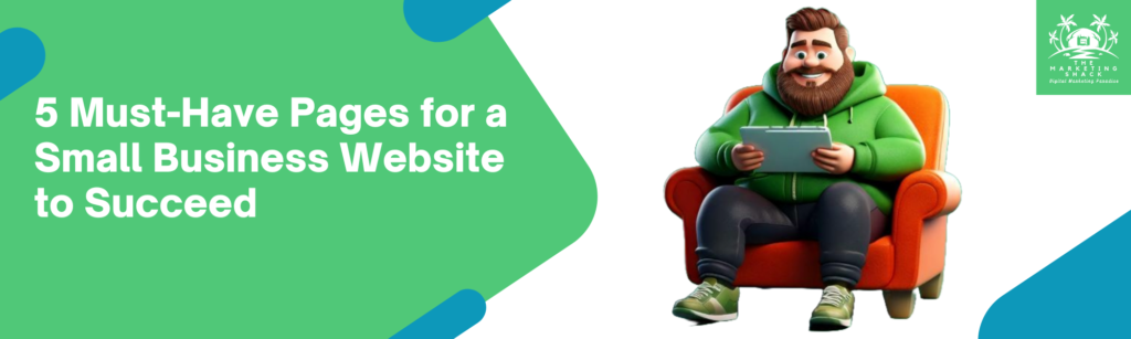 5 Must-Have Pages for a Small Business Website to Succeed