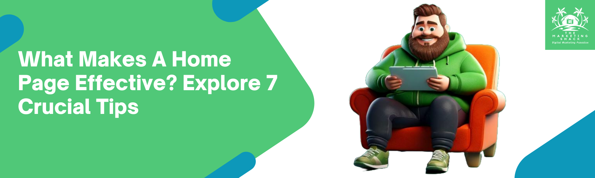 What Makes A Home Page Effective? Explore 7 Crucial Tips - The marketing Shack Blog